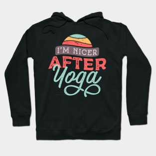 I'm Nicer After Yoga Hoodie